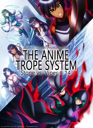 [The Anime Trope System 14] • Stone vs. Viper, #14, a LitRPG